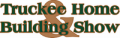 Truckee Home & Building Show