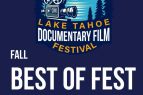 Tahoe Art Haus & Cinema, Lake Tahoe Documentary Film Festival: Fall Best of Fest Tour