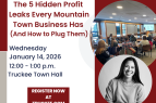 Truckee Chamber of Commerce, Lunch & Learn: The 5 Hidden Profit Leaks Every Mountain Town Business Has (And How to Plug Them)
