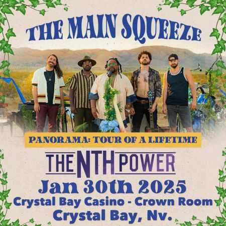 Crystal Bay Casino, The Main Squeeze & the 9th Power