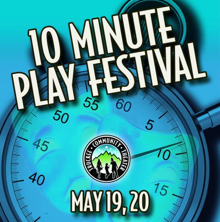 Truckee Community Theater, The 10 Minute Play Festival