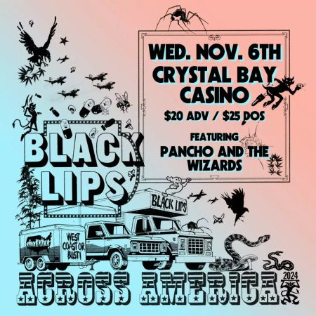 Crystal Bay Casino, Black Lips with Pancho and The Wizards