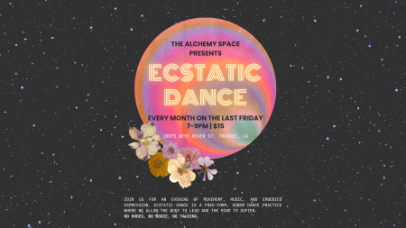 The Alchemy Space Truckee, ECSTATIC DANCE!