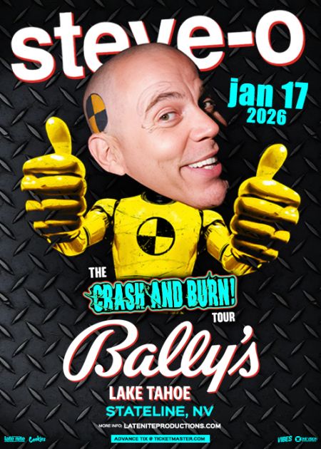 Bally's, Steve-O (from Jackass / Wild Boys)
