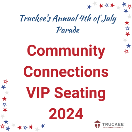 Truckee Chamber of Commerce, Truckee Chamber Community Connections VIP Seating at Truckee 4th of July Parade