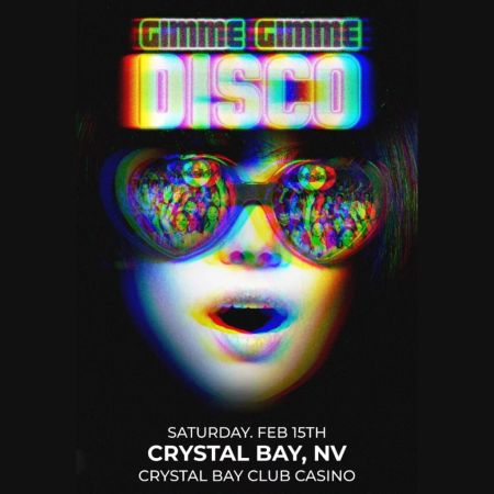 Crystal Bay Casino, Gimme Gimme Disco