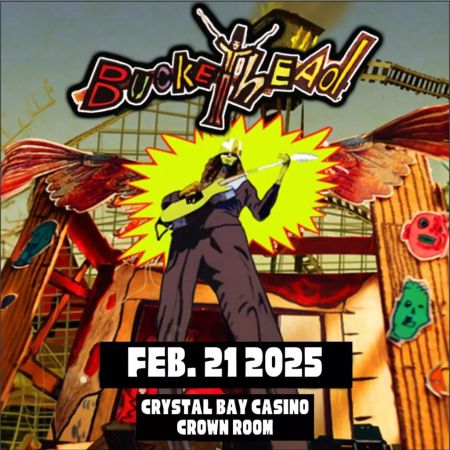 Crystal Bay Casino, Buckethead