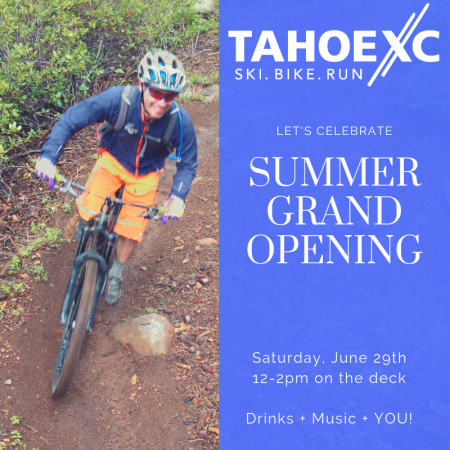 Tahoe XC, Summer Grand Opening Party