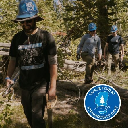 Keep Tahoe Blue, 27th Annual Tahoe Forest Stewardship Day