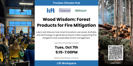 Lift Workspace, Truckee Climate Hub - Wood Wisdom: Forest Products for Fire Mitigation