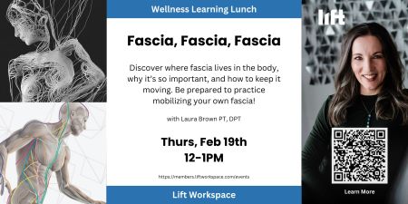 Lift Workspace, Wellness Learning Lunch - Fascia, Fascia, Fascia