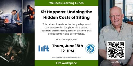 Lift Workspace, Wellness Learning Lunch - Sit Happens: Undoing the Hidden Costs of Sitting
