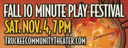 Truckee Tahoe Theatre Company, Fall 10-Minute Play Festival
