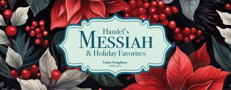 Tahoe Symphony Orchestra, Handel's Messiah (Truckee)