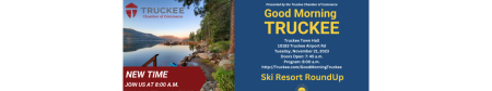 Truckee Donner Chamber of Commerce, Good Morning Truckee: Ski Resort Roundup