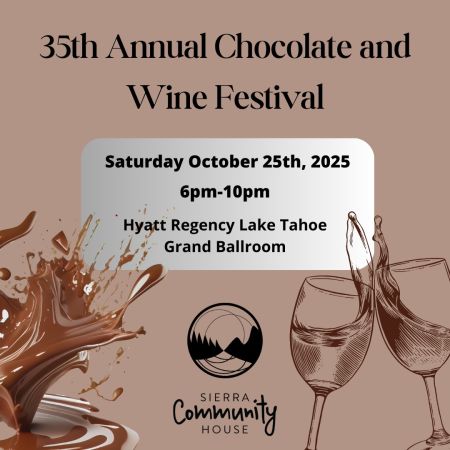 Sierra Community House, 35th Annual Tahoe Chocolate & Wine Festival