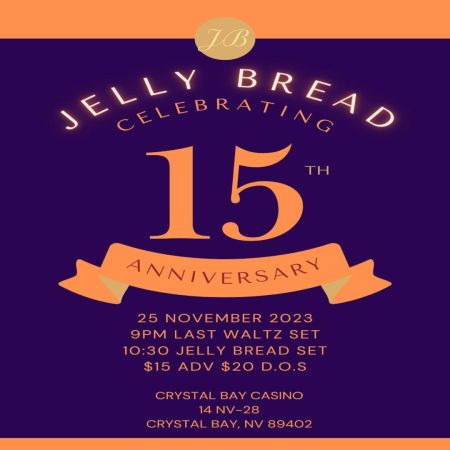 Crystal Bay Casino, Jelly Bread 15th Anniversary (Last Waltz Set)