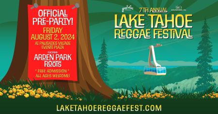 Good Vibez Presents, Official Pre-Party! Lake Tahoe Reggae Festival