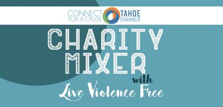 Lake Tahoe AleWorX, Connect for a Cause Charity Mixer: Live Violence Free