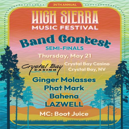 Crystal Bay Casino, High Sierra Music Festival: Band Contest Semi - Finals