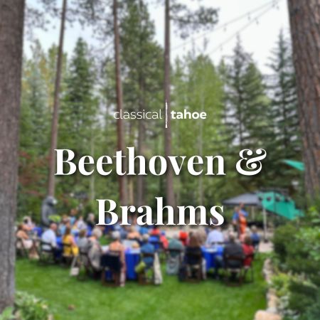 Classical Tahoe, Ron & Maureen Ashley Oasis Chamber Music Series: Beethoven and Brahms