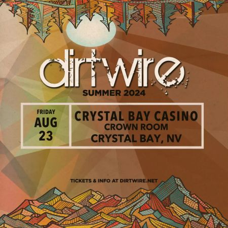 Crystal Bay Casino, Dirtwire