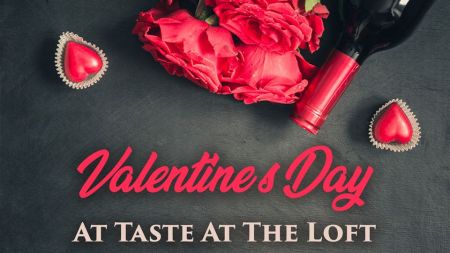 The Loft Theatre, Valentine's Day: Taste At The Loft