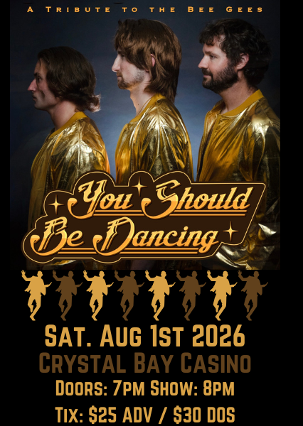 Crystal Bay Casino, You Should Be Dancing: The Bee Gees Tribute