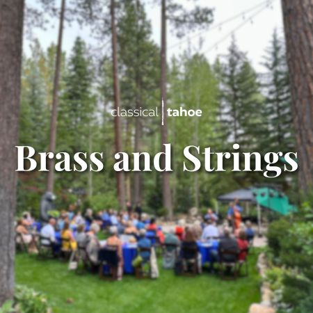 Classical Tahoe, Ron & Maureen Ashley Oasis Chamber Music Series: Brass and Strings