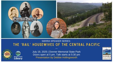 Sierra State Parks Foundation, Sierra Speaker Series: The ‘Rail’ Housewives of the Central Pacific