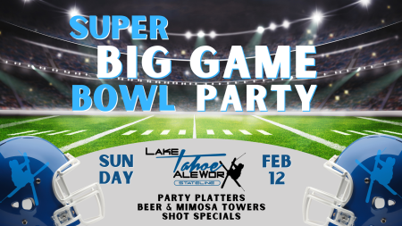 Lake Tahoe AleWorX, Super Big Bowl Party