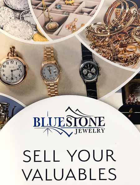 Bluestone Jewelry, Sell Your Valuables