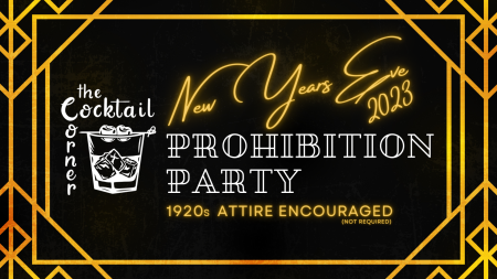 The Cocktail Corner, NYE 2023 Prohibition Party