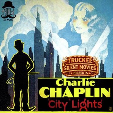 Alibi Ale Works, Charlie Chaplin’s “City Lights” by Truckee Silent Movies
