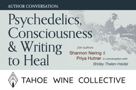 Tahoe Wine Collective, Author Conversation: Psychedelics, Consciousness & Writing to Heal