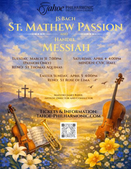 Tahoe Philharmonic Orchestra & Chorus, Easter Concert: The Passion of Bach & The Joy of Handel