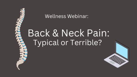 Barton Health, Wellness Webinar: Back & Neck Pain: Typical or Terrible?