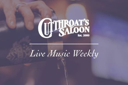 Cutthroat's Saloon, Live Music