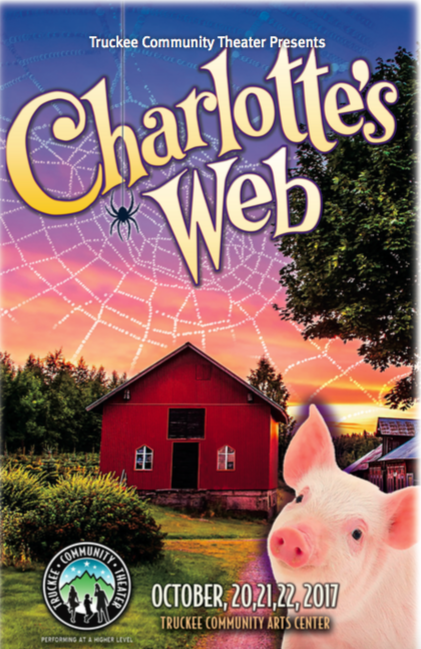 Truckee Tahoe Theatre Company, Truckee Community Theater presents Charlotte's Web