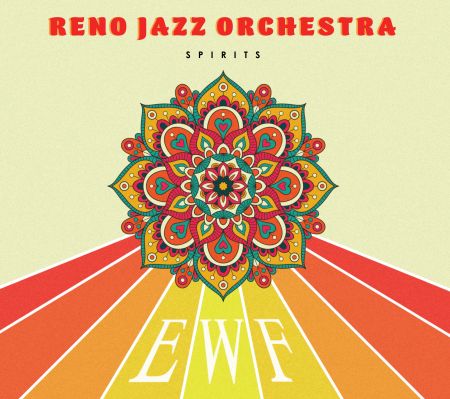 Reno Jazz Orchestra, Now, Then & Forever – Celebrating Earth, Wind & Fire