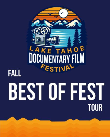 Tahoe Art Haus & Cinema, Lake Tahoe Documentary Film Festival: Fall Best of Fest Tour