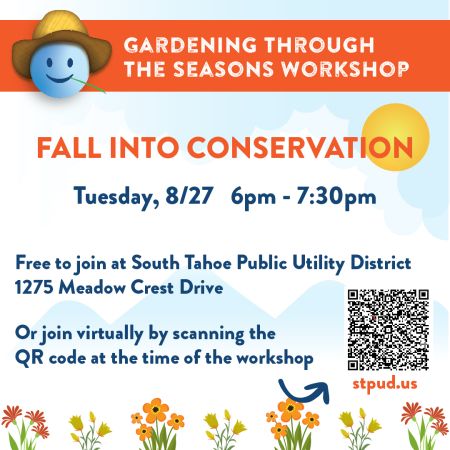 South Tahoe Public Utility District, Gardening Through the Seasons Workshop: Fall into Conservation
