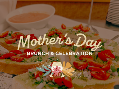 Mother's Day Celebration Buffet Brunch 