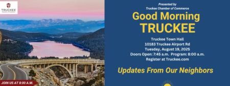 Truckee Chamber of Commerce, Good Morning Truckee: Updates From Our Neighbors