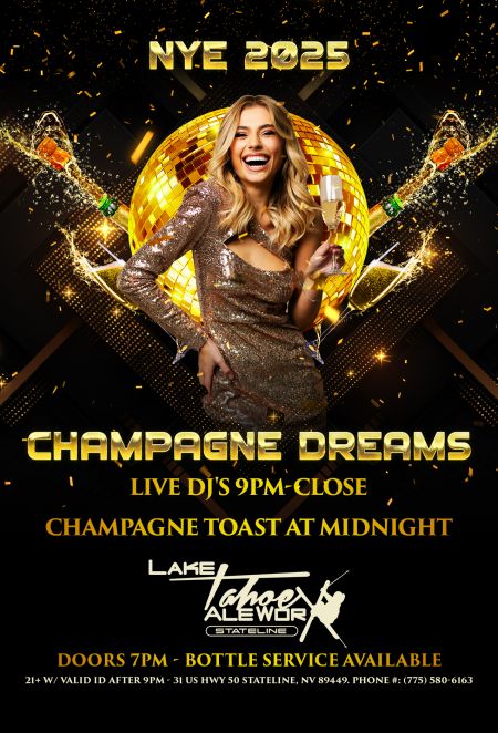 Lake Tahoe AleWorX, NYE 2025 Champagne Dreams | Stateline