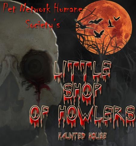 Pet Network Humane Society, Little Shop of Howlers Haunted House