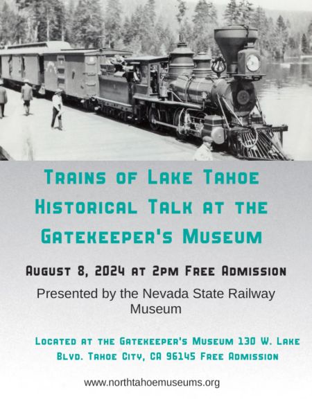 Gatekeeper's Museum, Historical Talk: Trains of Lake Tahoe