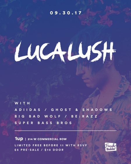 Fresh Bakin', Luca Lush at 1UP