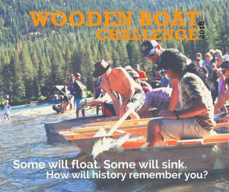 Truckee Donner Chamber of Commerce, Arts For The Schools 3rd Annual Fundraiser WOODEN BOAT CHALLENGE 2018