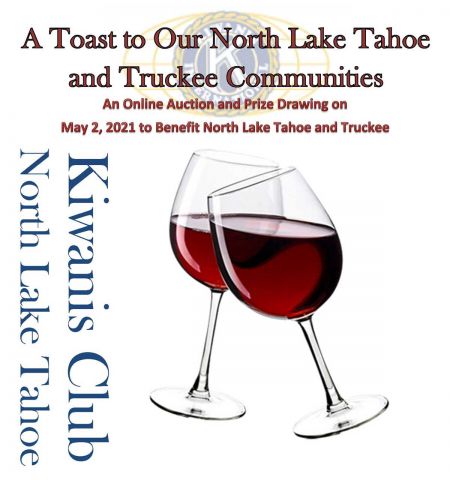 Kiwanis Club North Lake Tahoe, A Toast To Our Communities: An Online Auction & Prize Drawing